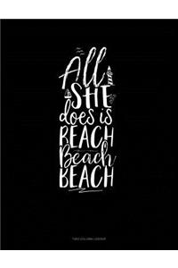 All She Does is Beach Beach Beach