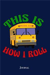 This is How I Roll Journal