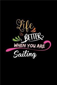 Life Is Better When You Are Sailing