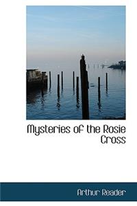 Mysteries of the Rosie Cross