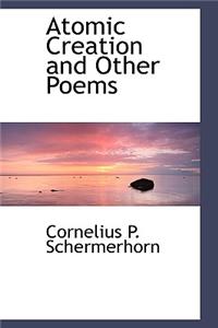 Atomic Creation and Other Poems