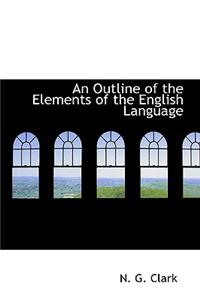 An Outline of the Elements of the English Language