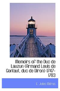 Memoirs of the Duc de Lauzun (Armand Louis de Gontaut, Duc de Biron) 1747-1783