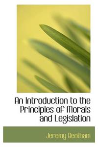 An Introduction to the Principles of Morals and Legislation