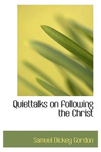 Quiettalks on Following the Christ