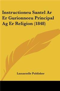 Instructioneu Santel Ar Er Gurionneeu Principal Ag Er Religion (1848)