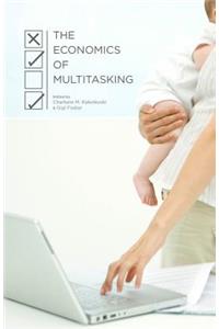 The Economics of Multitasking