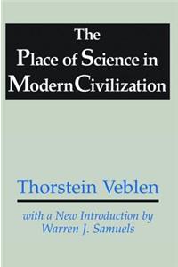 The Place of Science in Modern Civilization
