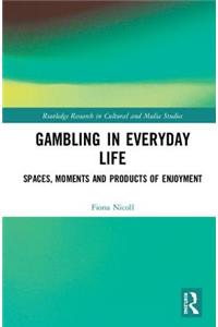 Gambling in Everyday Life