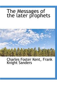 The Messages of the Later Prophets