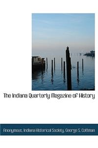 The Indiana Quarterly Magazine of History