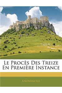 Procès Des Treize En Première Instance