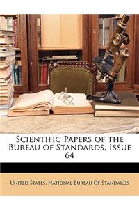 Scientific Papers of the Bureau of Standards, Issue 64