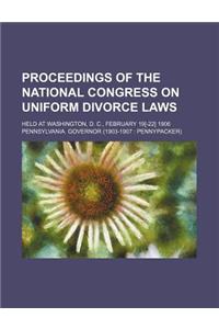 Proceedings of the National Congress on Uniform Divorce Laws; Held at Washington, D. C., February 19[-22] 1906