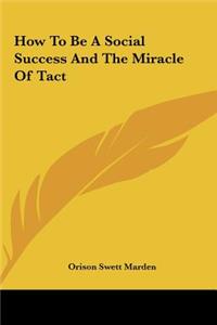 How To Be A Social Success And The Miracle Of Tact