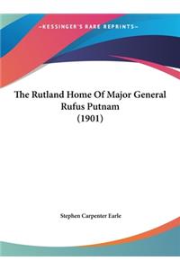 The Rutland Home Of Major General Rufus Putnam (1901)