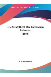 Die Strafpflicht Der Politischen Behorden (1898)