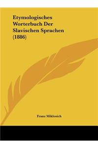 Etymologisches Worterbuch Der Slavischen Sprachen (1886)