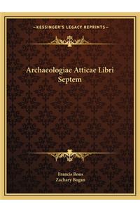 Archaeologiae Atticae Libri Septem