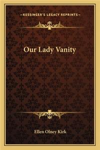 Our Lady Vanity