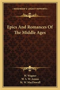 Epics and Romances of the Middle Ages