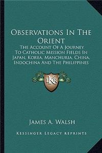 Observations in the Orient