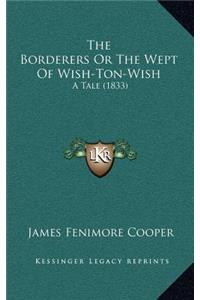 The Borderers or the Wept of Wish-Ton-Wish