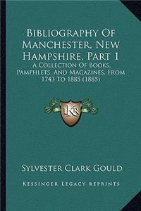 Bibliography of Manchester, New Hampshire, Part 1