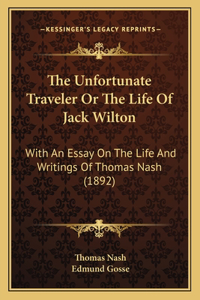 Unfortunate Traveler Or The Life Of Jack Wilton