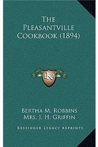 The Pleasantville Cookbook (1894)