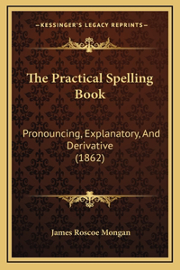 The Practical Spelling Book