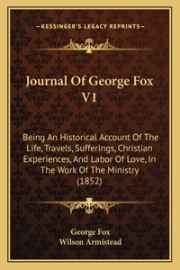 Journal Of George Fox V1
