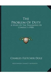 The Problem Of Duty