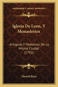 Iglesia De Leon, Y Monasterios