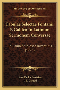 Fabulae Selectae Fontanii E Gallico In Latinum Sermonem Conversae