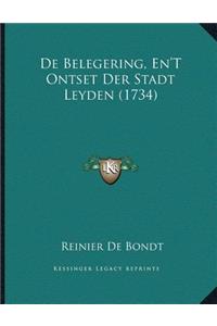 De Belegering, En'T Ontset Der Stadt Leyden (1734)