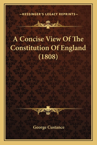 Concise View Of The Constitution Of England (1808)