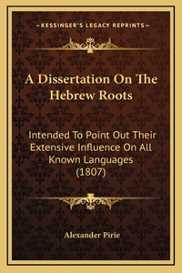 A Dissertation On The Hebrew Roots