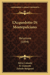 L'Acquedotto Di Montepulciano