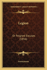 Legion: Or Feigned Excuses (1856)