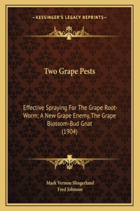 Two Grape Pests