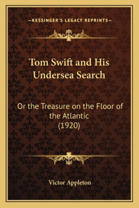 Tom Swift and His Undersea Search