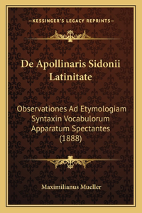 De Apollinaris Sidonii Latinitate