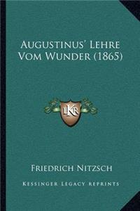 Augustinus' Lehre Vom Wunder (1865)