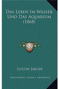 Leben Im Wasser Und Das Aquarium (1868)