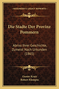 Die Stadte Der Provinz Pommern