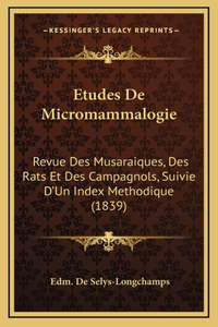Etudes De Micromammalogie