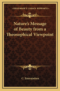 Nature's Message of Beauty from a Theosophical Viewpoint