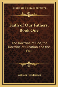 Faith of Our Fathers, Book One