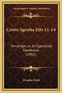 Ceitre Sgeulta Eile 11-14